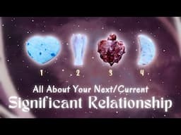 All About Your Next/Current Relationship💕 *Super Detailed* Timeless Pick a Card Love Reading