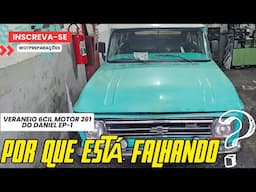 VERANEIO 6 CIL MOTOR 261 DO DANIEL FALHANDO O QUE SERÁ? EP-1 (W.O.T. PREPARAÇÕES)