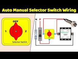 Auto Manual Selector Switch Connection Diagram Explained in English @TheElectricalGuy