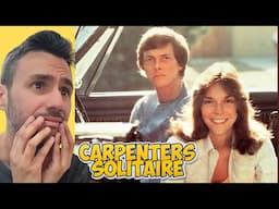 Carpenters - Solitaire (REACTION) WRITER REACTS - First Time Hearing It