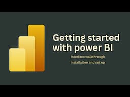 Power BI Installation & Interface Overview