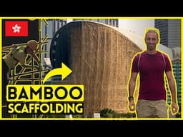 How BAMBOO built HONG KONG (bamboo scaffolding!)