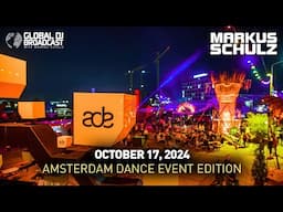 Markus Schulz - Global DJ Broadcast Amsterdam Dance Event 2024 Edition