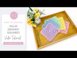 Solid Granny Square Pattern | How to Crochet Solid Granny Squares - Easy & Seamless!