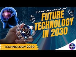 Future Technology 2030 | Future Tech 2030 | Top 15 Tech Predictions for 2030 and Beyond! | 11.ai