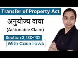 Actionable Claim in transfer of property act in hindi | section 3 | section 130 to 132