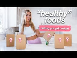 5 healthy foods making you GAIN weight