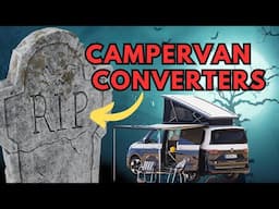 Have Volkswagen KILLED the Campervan Conversion Market?