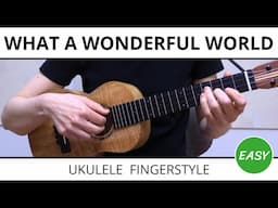 What A Wonderful World (Louis Armstrong) - EASY Ukulele Fingerstyle Tabs & Tutorial