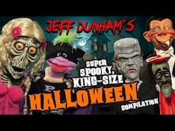 Super Spooky, King-Size HALLOWEEN Compilation | HAPPY HALLOWEEN! | JEFF DUNHAM