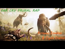 LETRA Y DESCARGA DE FAR CRY PRIMAL RAP | KRONNO ZOMBER & CYCLO