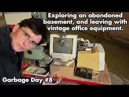 Garbage Day 8: Playing with vintage office equipment and abandoned basement exploration.