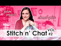 Stitch N’ Chat Vlog | Vol. 2 - June 2023