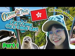 First Time on a Cable Car! - Ocean Park Hong Kong Vlog (˶ᵔ ᵕ ᵔ˶) PART 1