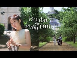 Lâu Đài và Vườn Rau • La Roche Guyon VLOG