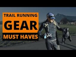 Trail Running GEAR MUST HAVES