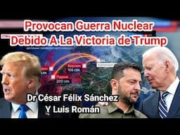 🛑 Provocan La 3ra GUERRA Mundial Luego De La Victoria de TRUMP Dr César Félix Sánchez y Luis Román