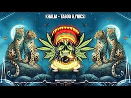 Khalia - Taboo 🇯🇲 (Lyric Video / New Reggae 2024 / Roots Reggae 2024 / Jamaican Reggae 2024)