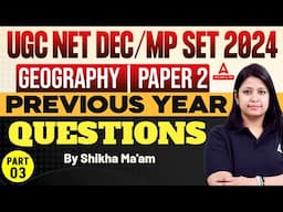 UGC NET Dec / MP SET 2024 Geography Previous Year Questions #3 By Dr. Shikha Sharma