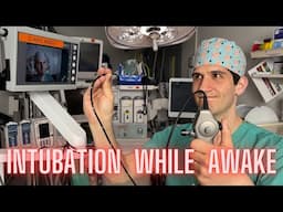 Why (and how) anesthesiologists intubate completely awake patients