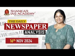 Newspaper Analysis| November 16, 2024| Shankar IAS Academy| UPSC current Affairs | Prelims