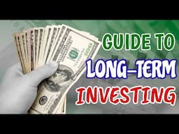 A Guide to Long Term Investing.