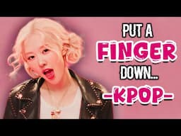 Put a finger down if you DON'T KNOW  a SONG - KPOP 2024