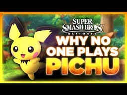 Why NO ONE Plays: Pichu | Super Smash Bros. Ultimate