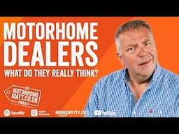 What motorhome dealers REALLY think about the industry