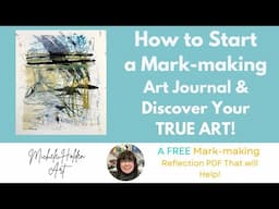 Mixed Media - Intuitive Art Journaling - How to Start a Mark - making Art Journal - Part #2