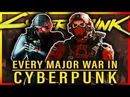 Every Major War In Cyberpunk's Timeline (So Far) | Cyberpunk Lore Compilation