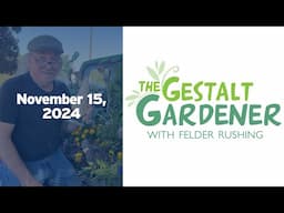 The Gestalt Gardener - November 15, 2024