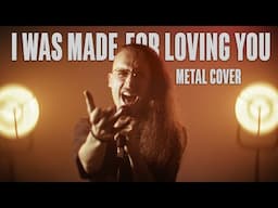 KISS - I Was Made For Loving You (METAL COVER)