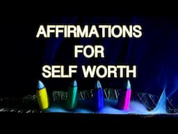 Affirmations For Self Worth