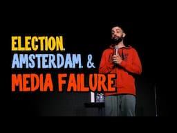 Comedian Unloads On Election, Amsterdam, & Media Bias