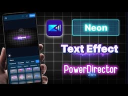 🔥Neon Text Effect - Power director Video Editor