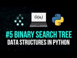 Binary Search Tree - Data Structures in Python #5