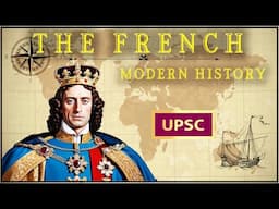 Modern Indian History : The French (1664 - 1746) I UPSC