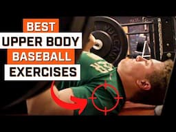 3 Best Baseball Strength Training Exercises For Upper Body