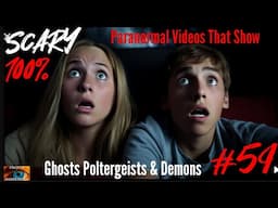 Scary Paranormal Videos That Show Ghosts Poltergeists & Demons #59 WARNING SCARY