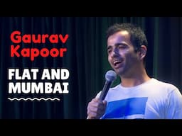 Buying Flat In Mumbai - Gaurav Kapoor | Latest Stand-up Comedy