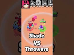 Shade 1v1 VS Throwers