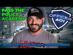 Pass The Police Academy - Episode 2 - Physical Conditioning