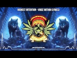 Highest Intention - Voice Within 🌙 (New Reggae 2024 / Roots Reggae 2024 / Cali Reggae / Lyric Video)