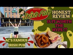 Our HONEST Review of Atlantic City's FAMOUS Irish Pub | Indoor Tour, Food Reviews, Pricing, & MORE !