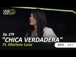 279. Chica Verdadera - Ft. Marlene Luna