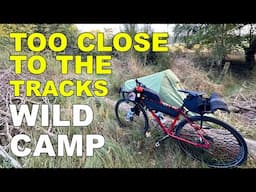 Did we wildcamp too close to a railway line, trains aplenty bikepacking  overnighter camping 180