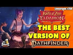 Pathfinder 2e at it's Best - BattleZoo: Eldamon  - Livestream #250