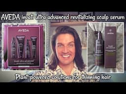 AVEDA invati ultra advanced revitalizing scalp serum - Plant powered solutions for thinning hair