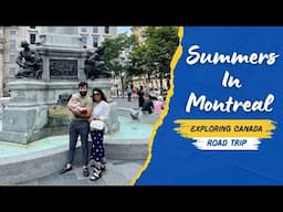 Toronto To Montreal Road Trip I Summers In Montreal I City In Quebec I Things To Do in Canada